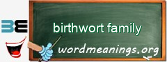 WordMeaning blackboard for birthwort family